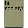 Hi, Society! by Karolin Park