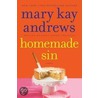 Homemade Sin by Mary Kay Andrews