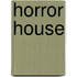 Horror House