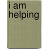 I Am Helping door Mercer Mayer