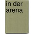 In Der Arena