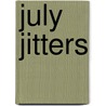 July Jitters by Ron Roy