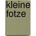 Kleine Fotze