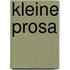 Kleine Prosa