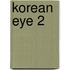 Korean Eye 2