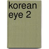 Korean Eye 2 door Serenella Ciclitira