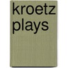 Kroetz Plays door Franz Xavier Kroetz