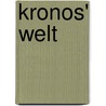 Kronos' Welt door Gerhard Burda
