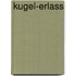 Kugel-Erlass
