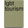 Lgbt Tourism door Books Llc