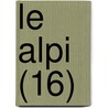 Le Alpi (16) door Club Alpino Italiano