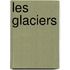 Les Glaciers