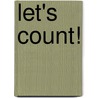 Let's Count! by Laura Driscoll