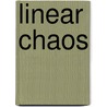 Linear Chaos door Karl-Goswin Grosse-Erdmann