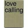 Love Calling by Janet Lee Barton