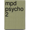 Mpd Psycho 2 door Eiji Ohtsuka