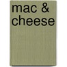 Mac & Cheese door Ellen Brown