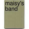 Maisy's Band by Lucy Cousins