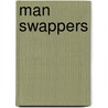 Man Swappers door Edgar E. Cairo