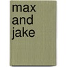 Max and Jake by Authors Various