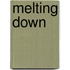 Melting Down