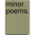 Minor Poems.