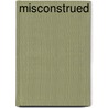 Misconstrued by Rachel Evans