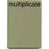 Multiplicate