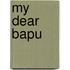 My Dear Bapu