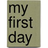 My First Day by Steven Jenkins