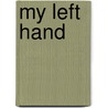 My Left Hand door Alan Trussell-Cullen