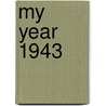 My Year 1943 door David Simpson