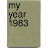 My Year 1983 door David Simpson
