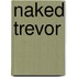 Naked Trevor