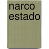 Narco Estado by Teun Voeten