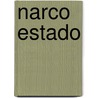 Narco Estado door Teun Voeten