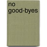 No Good-Byes door Rick Baker