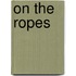On the Ropes