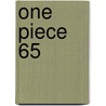 One Piece 65 door Eiichiro Oda