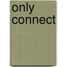 Only Connect door David H. Porter