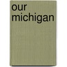 Our Michigan door Voyageur Press