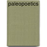 Paleopoetics door Christopher Collins