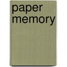 Paper Memory door Matthew Lundin