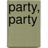 Party, Party door Ilke Müller
