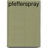 Pfefferspray by Jesse Russell