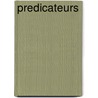 Predicateurs door Livres Groupe