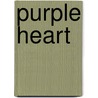 Purple Heart door Bruce Norris