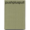 Pushpluspull door Dr Michael Lee