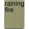 Raining Fire door Alan Gibbons