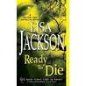 Ready to Die door Lisa Jackson